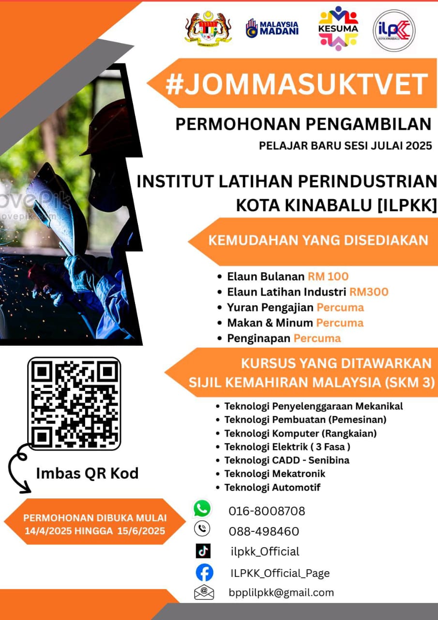 PERMOHONAN KEMASUKAN KE INSTITUT LATIHAN PERINDUSTRIAN (ILP) KOTA KINABALU SESI 2/2025 SUDAH DIBUKA MELALUI SALURAN UPTVET JTM DAN SALURAN DALAMAN ILP KK